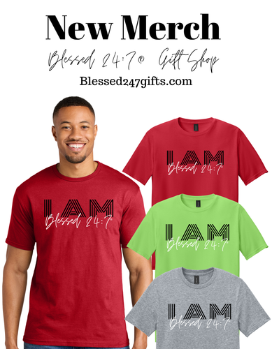 Blessed 24:7® I AM T-shirt FREE SHIPPING