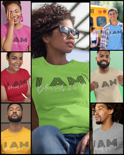 I AM Blessed 24:7® T-shirts FREE SHIPPING